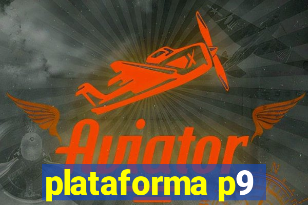 plataforma p9